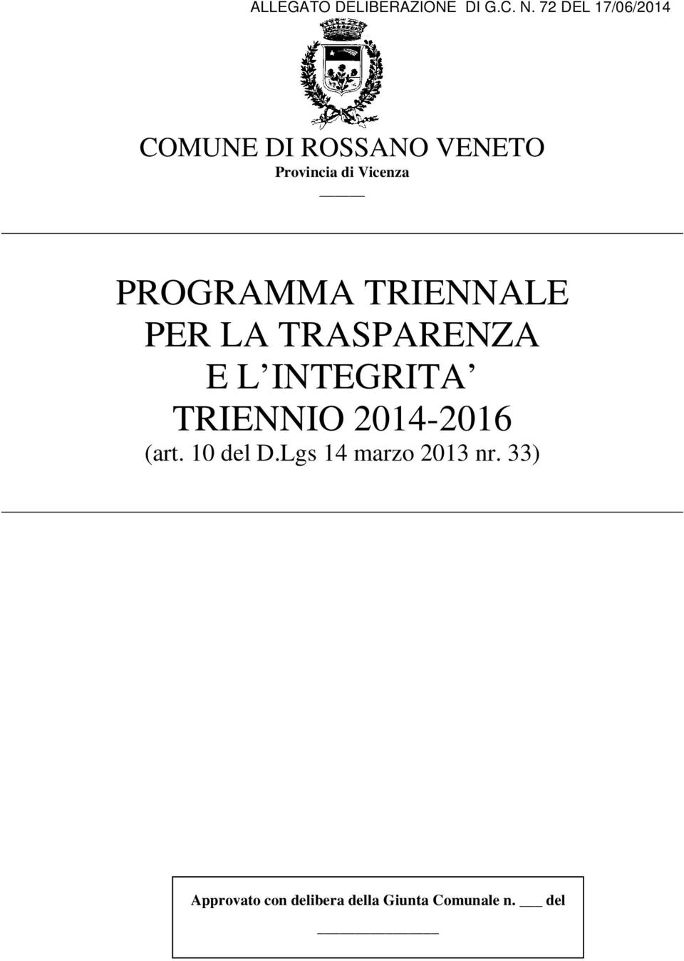 PROGRAMMA TRIENNALE PER LA TRASPARENZA E L INTEGRITA TRIENNIO