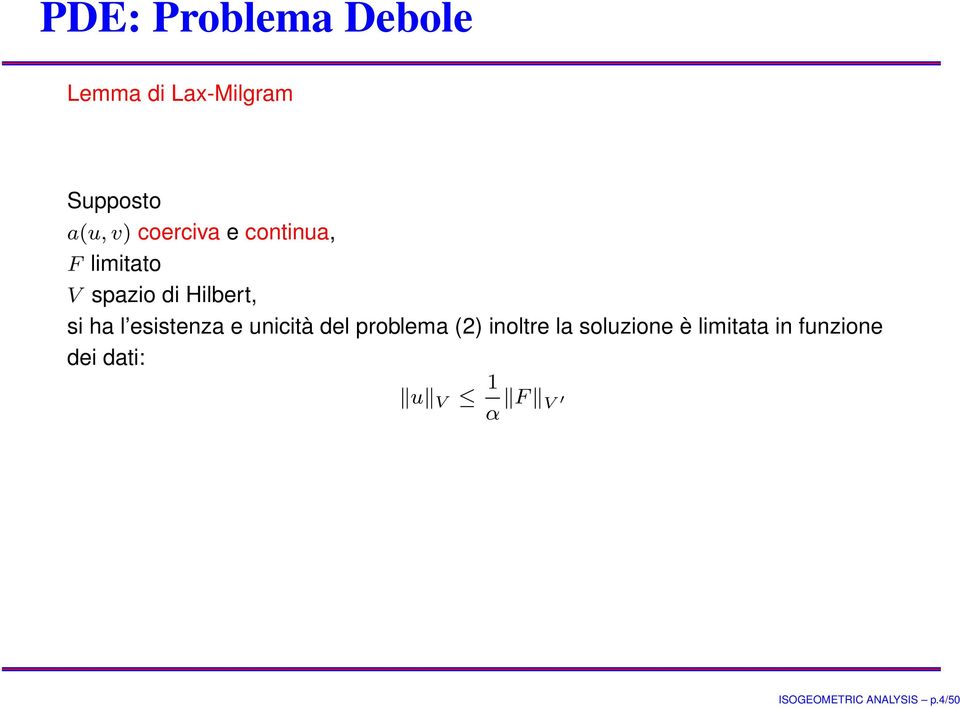 esistenza e unicità del problema (2) inoltre la soluzione è