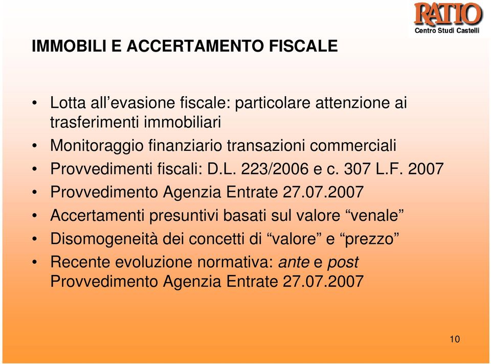 2007 Provvedimento Agenzia Entrate 27.07.2007 Accertamenti presuntivi basati sul valore venale