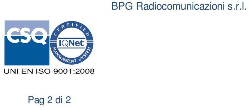 r.l. Emissione area tecnico/commerciale Dott. Silvia Costabello Riesame e approvazione direzione commerciale Ing. Raniero Bernard BPG Radiocomunicazioni s.r.l. ingegneria nelle radiocomunicazioni