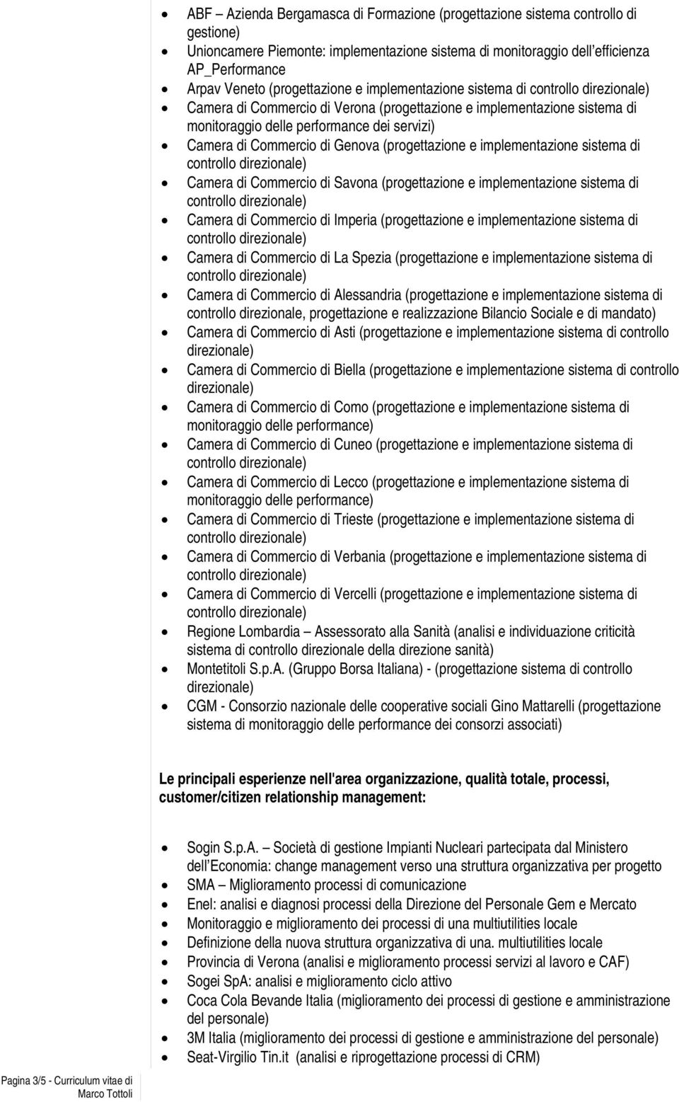 (progettazione e implementazione sistema di Camera di Commercio di Savona (progettazione e implementazione sistema di Camera di Commercio di Imperia (progettazione e implementazione sistema di Camera