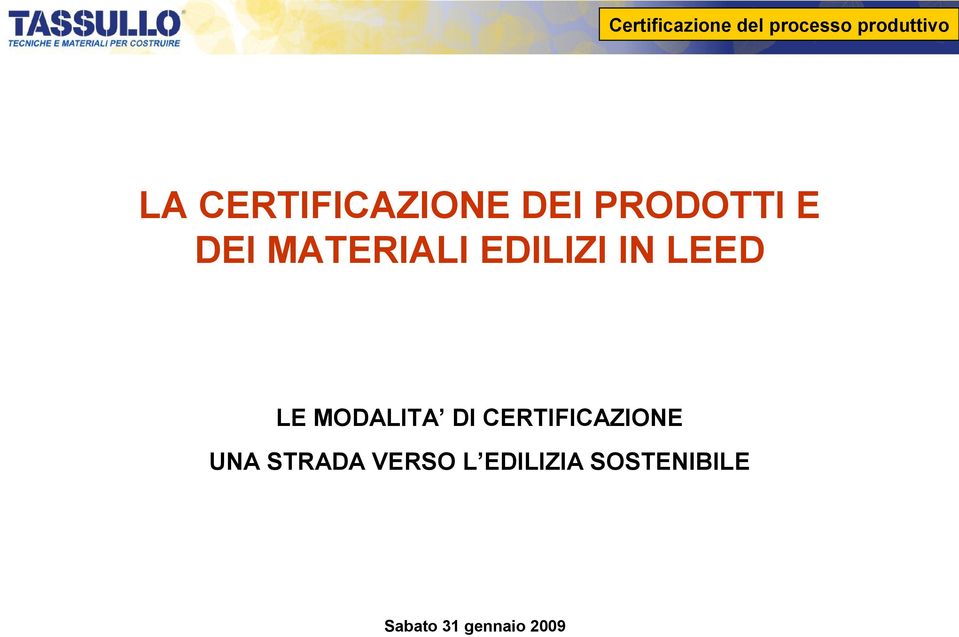 DI CERTIFICAZIONE UNA STRADA VERSO L