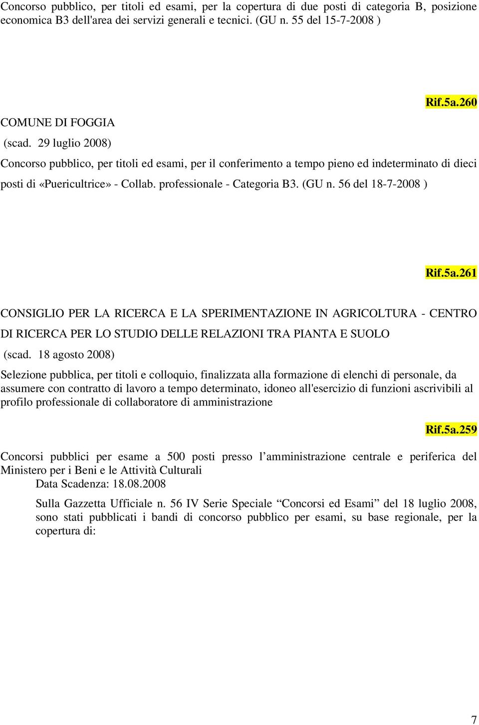 professionale - Categoria B3. (GU n. 56 del 18-7-2008 ) Rif.5a.