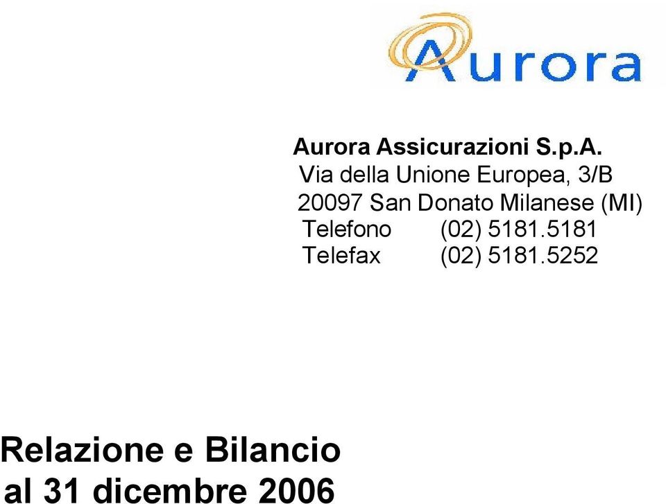 Unione Europea, 3/B 20097 San Donato