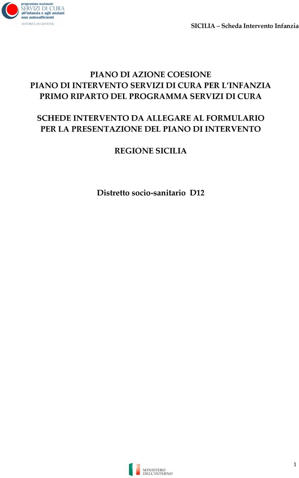 SCHEDE INTERVENTO DA ALLEGARE AL FORMULARIO PER LA