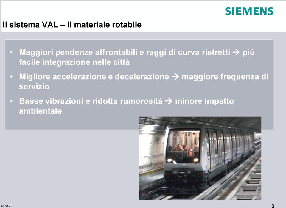 Migliore accelerazione e decelerazione maggiore frequenza di