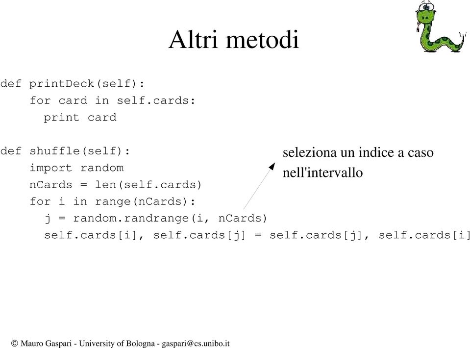 shuffle(self): import random ncards = len(self.