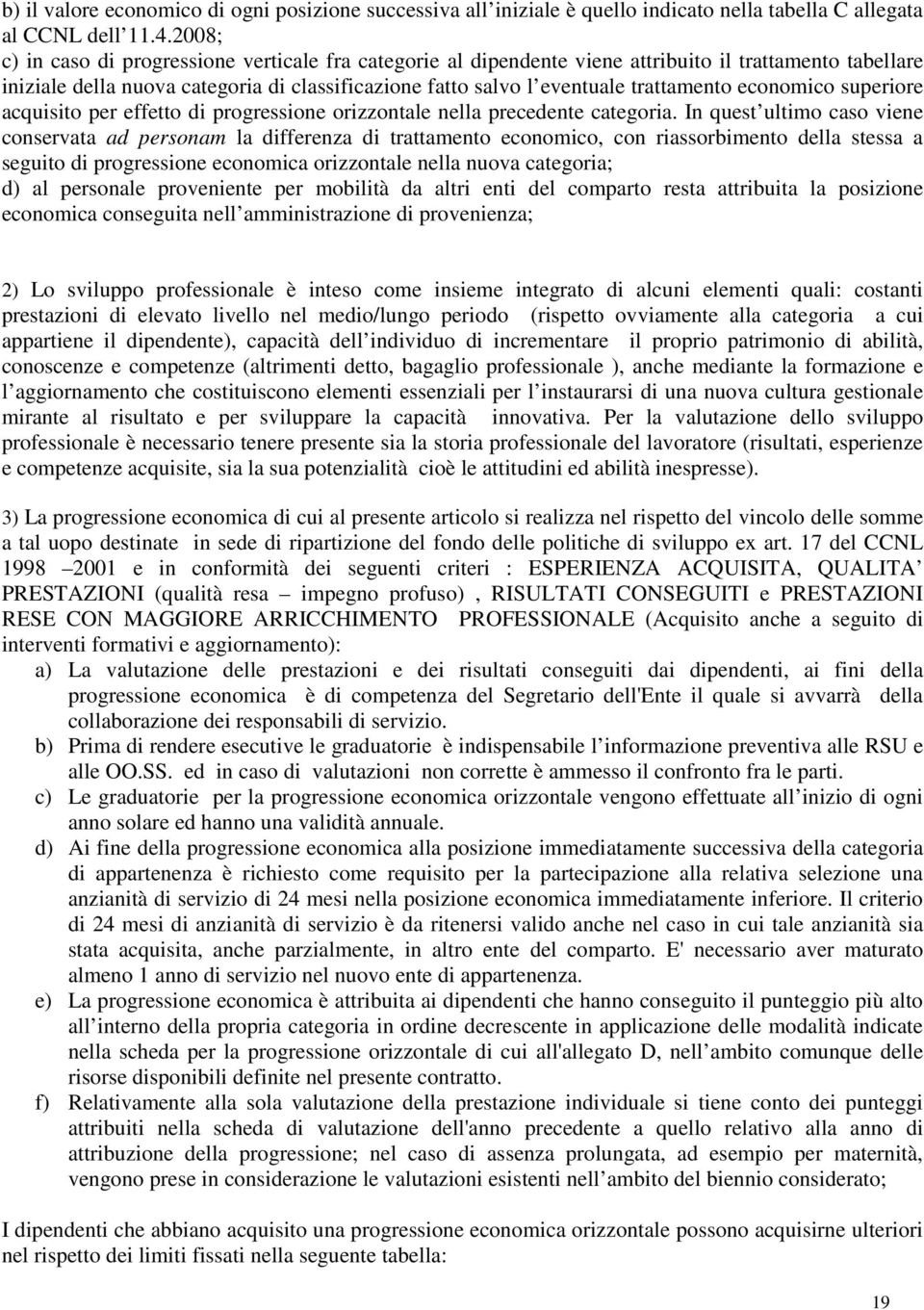 economico superiore acquisito per effetto di progressione orizzontale nella precedente categoria.