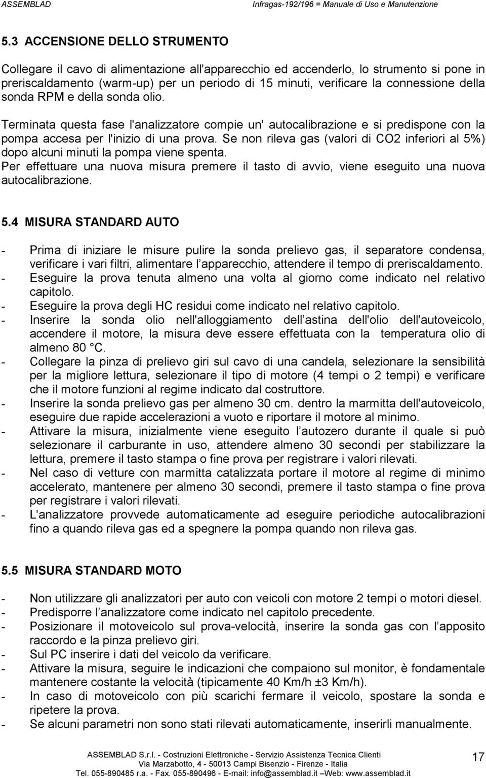 Se non rileva gas (valori di CO2 inferiori al 5%