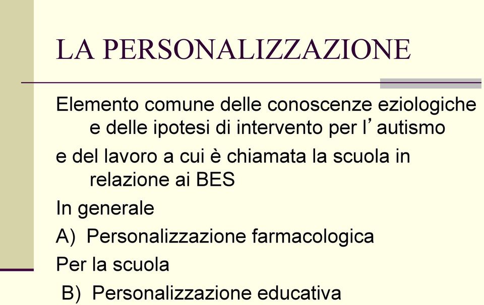 chiamata la scuola in relazione ai BES In generale A)