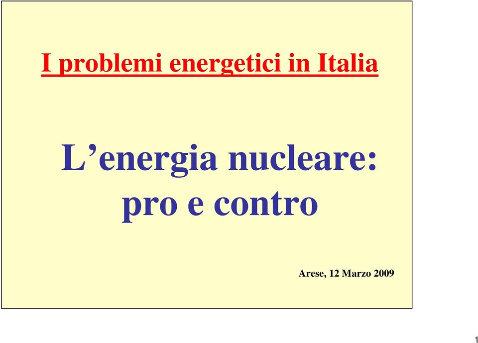 nucleare: pro e