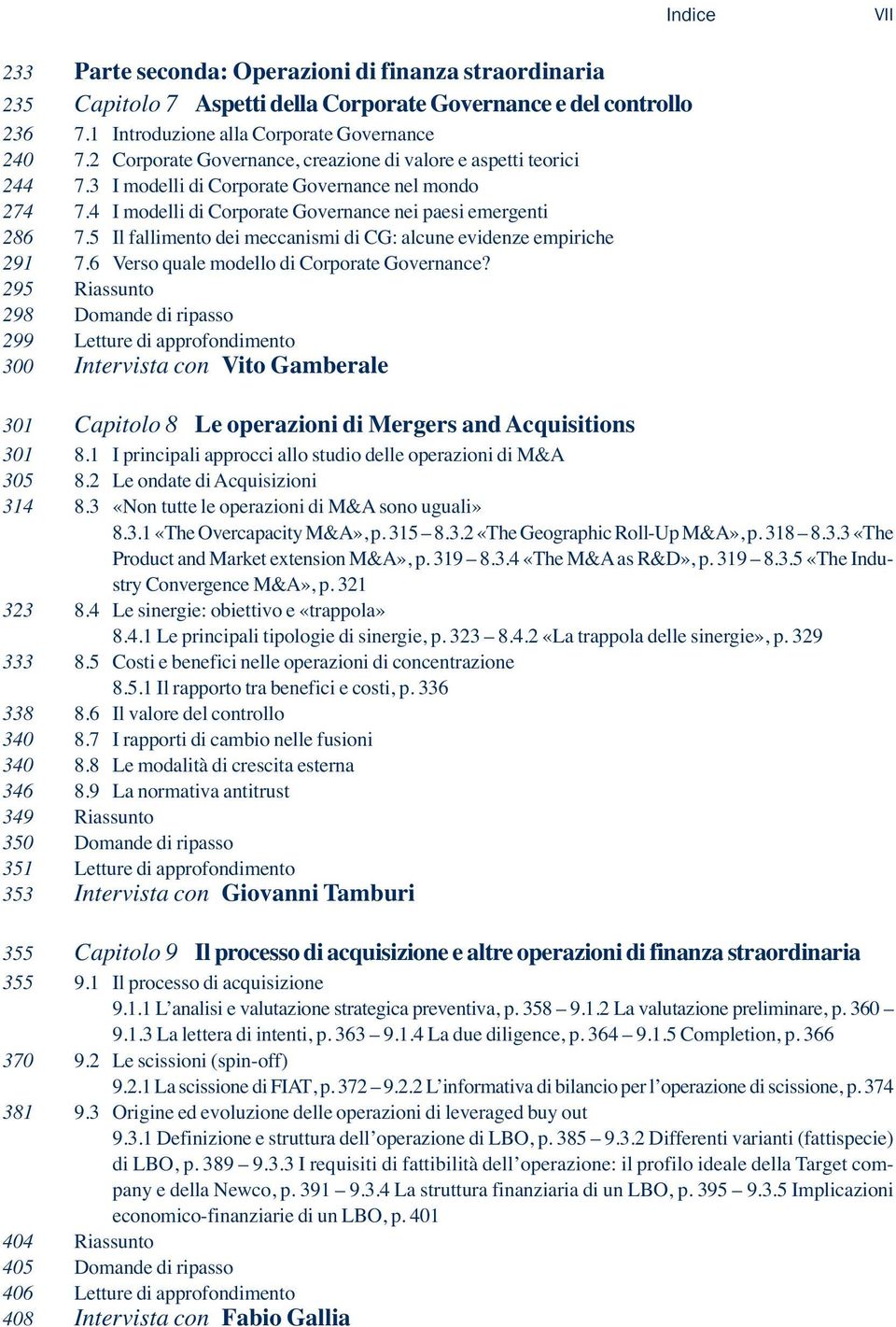 5 Il fallimento dei meccanismi di CG: alcune evidenze empiriche 291 7.6 Verso quale modello di Corporate Governance?