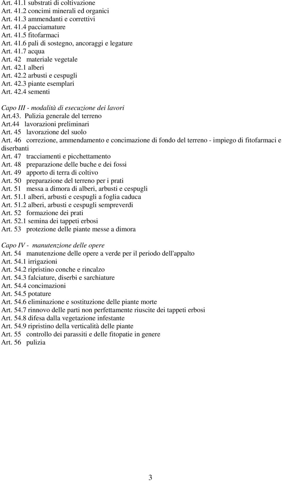 Pulizia generale del terreno Art.44 lavorazioni preliminari Art. 45 lavorazione del suolo Art.