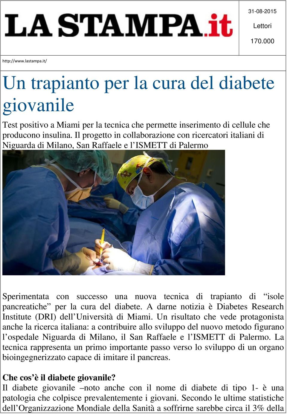 cura del diabete. A darne notizia è Diabetes Research Institute (DRI) dell Università di Miami.