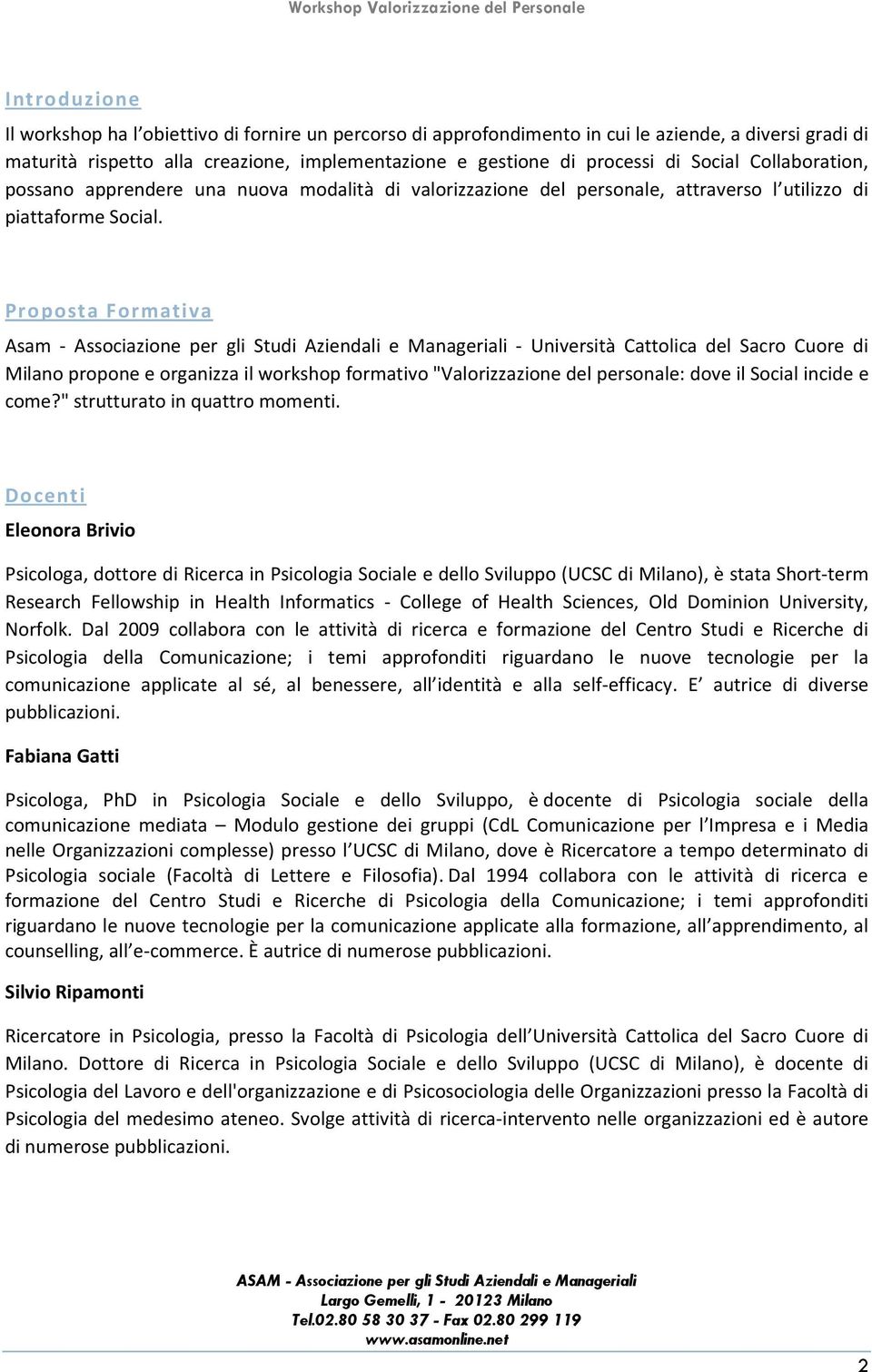 Proposta Formativa Asam - Associazione per gli Studi Aziendali e Manageriali - Università Cattolica del Sacro Cuore di Milano propone e organizza il workshop formativo "Valorizzazione del personale: