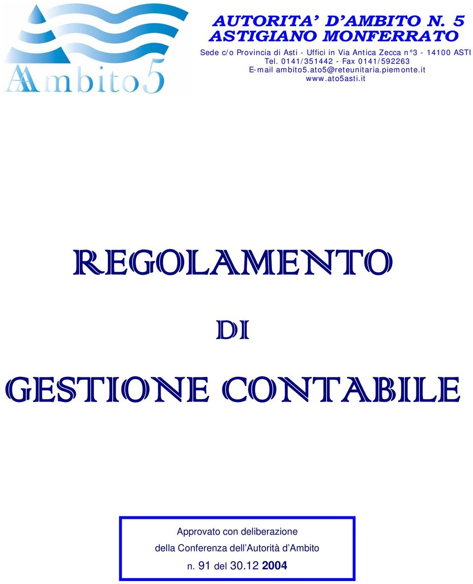 3-14100 ASTI Tel. 0141/351442 - Fax 0141/592263 E-mail ambito5.ato5@reteunitaria.