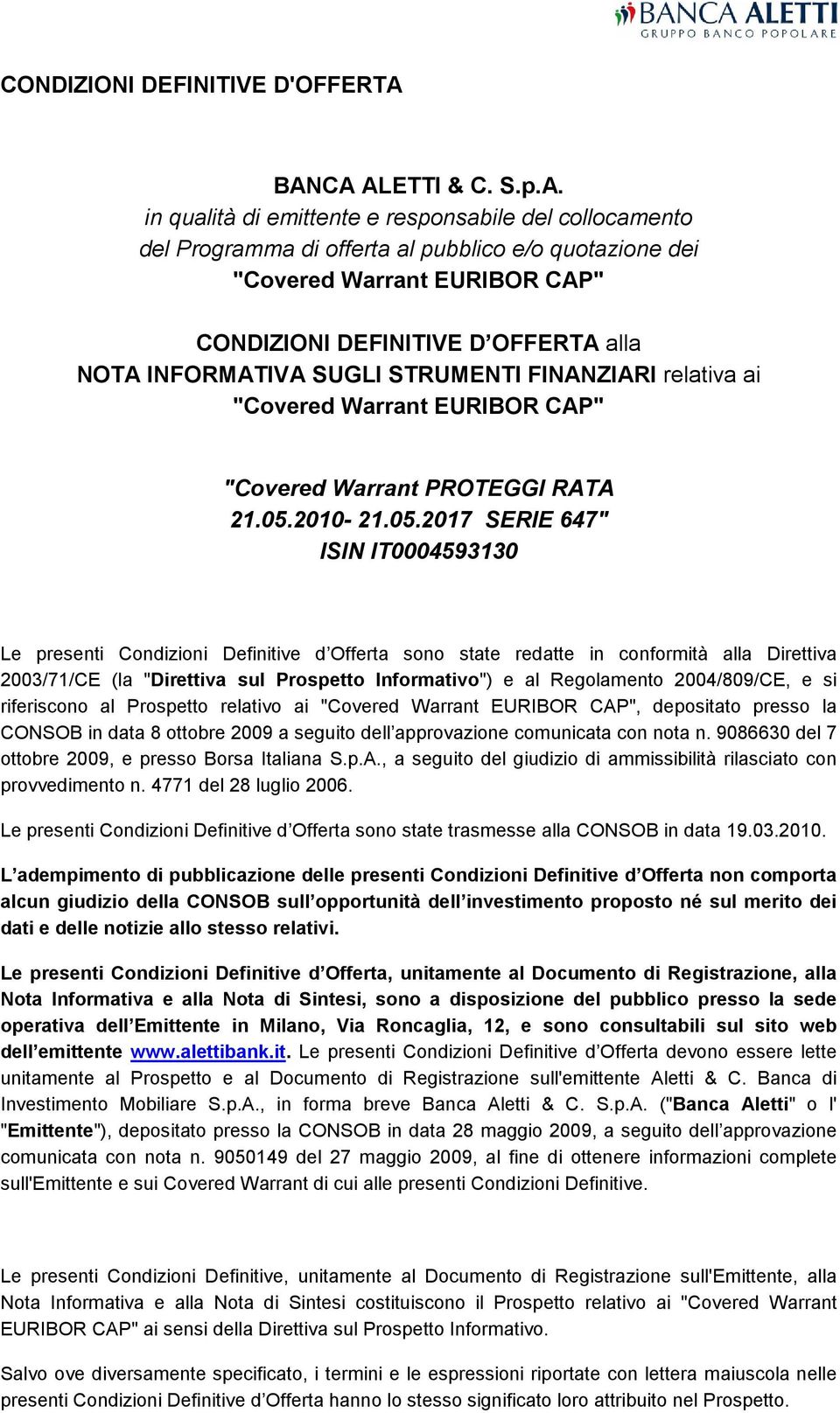 alla NOTA INFORMATIVA SUGLI STRUMENTI FINANZIARI relativa ai "Covered Warrant EURIBOR CAP" "Covered Warrant PROTEGGI RATA 21.05.