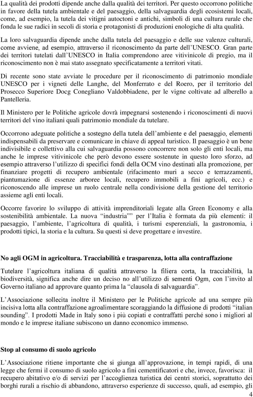 una cultura rurale che fonda le sue radici in secoli di storia e protagonisti di produzioni enologiche di alta qualità.