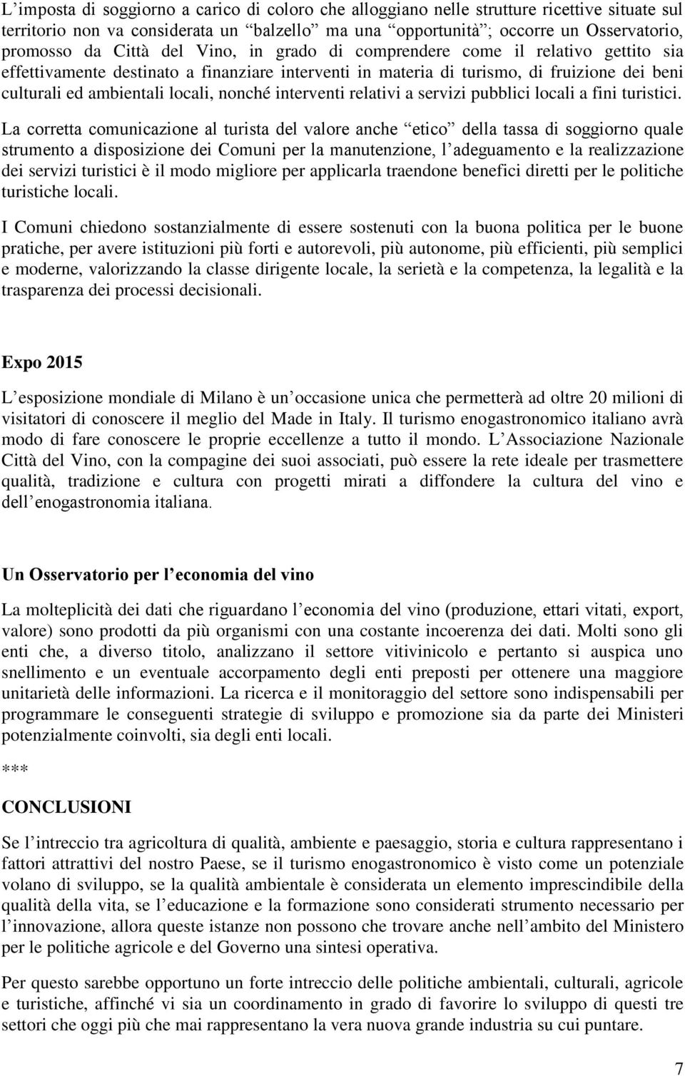 nonché interventi relativi a servizi pubblici locali a fini turistici.