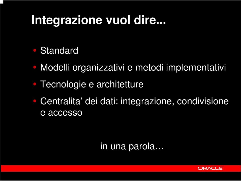 implementativi Tecnologie e architetture