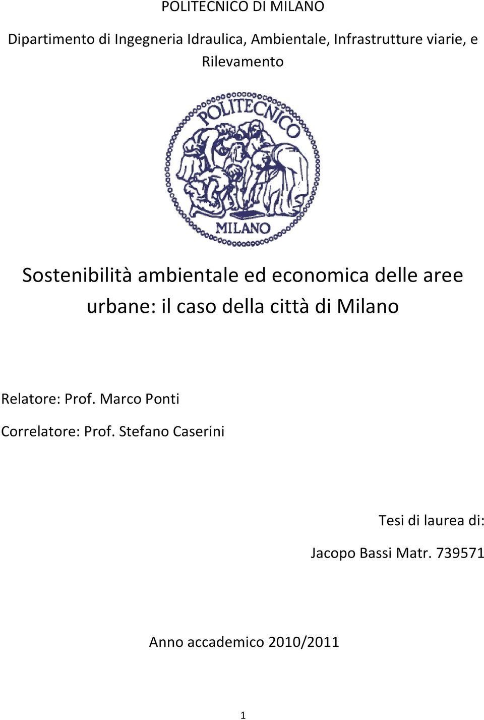 aree urbane: il caso della città di Milano Relatore: Prof.