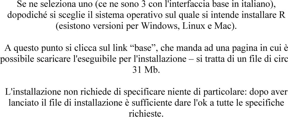 A questo punto si clicca sul link base, che manda ad una pagina in cui è possibile scaricare l'eseguibile per l'installazione si