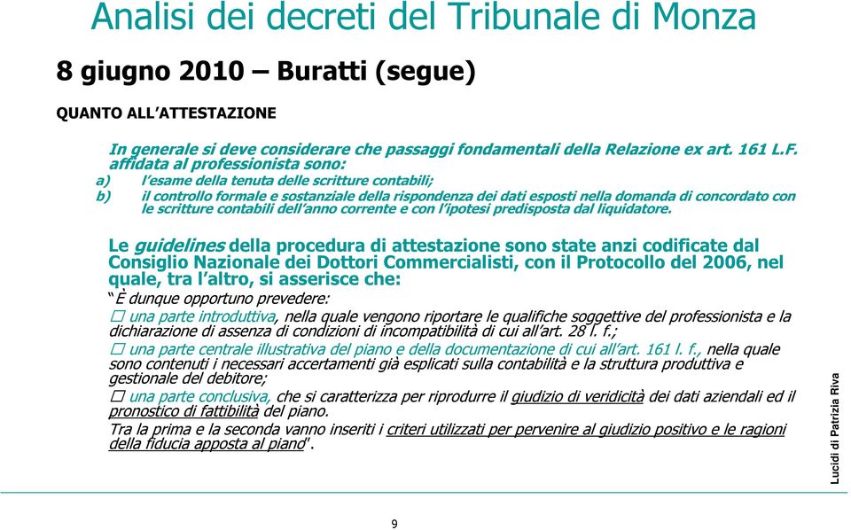 scritture contabili dell anno corrente e con l ipotesi predisposta dal liquidatore.