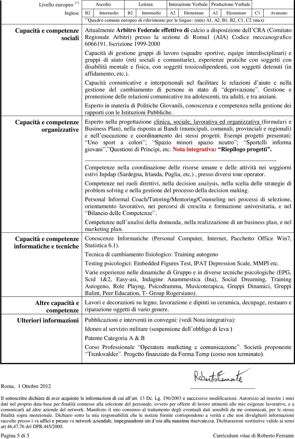 Regionale Arbitri) presso la sezione di Roma1 (AIA) Codice meccanografico 6066191.