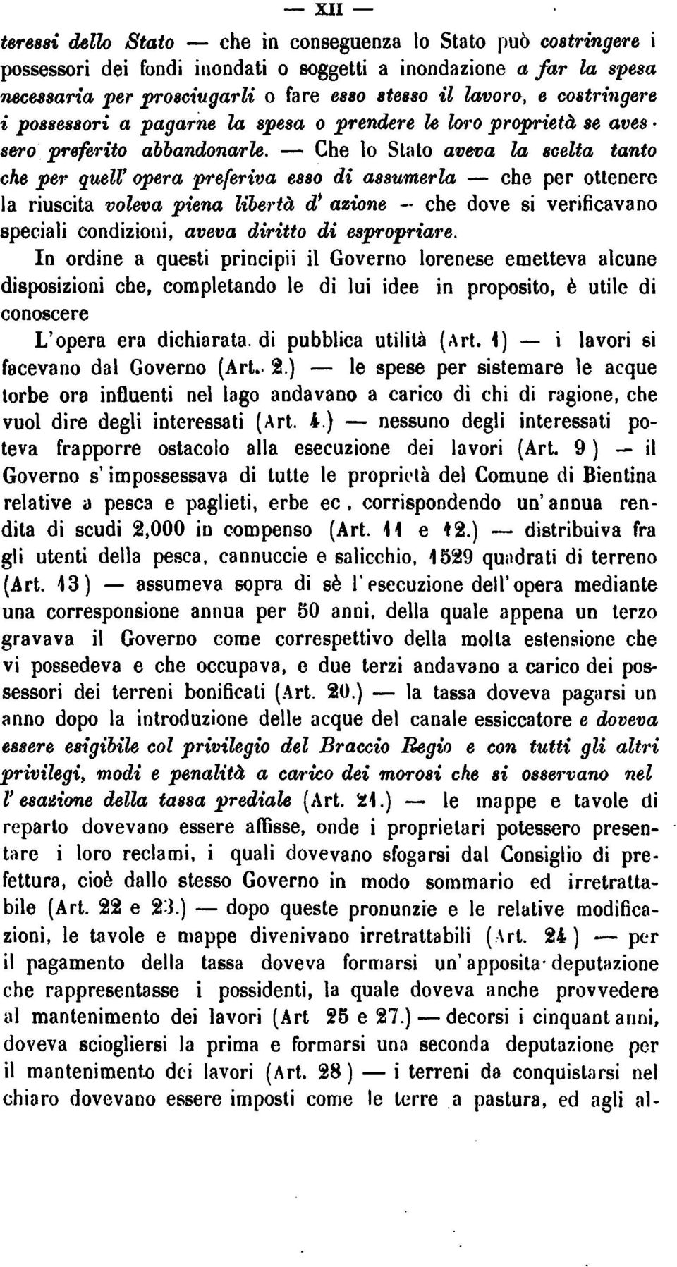 che per quelv opera preferivaesso di assumerla la riuscita voleva piena libert dh azione la spesa o prendere le loro proprietse aves lo Stato aveva la scelta tanto per ottenere dove si verificavano