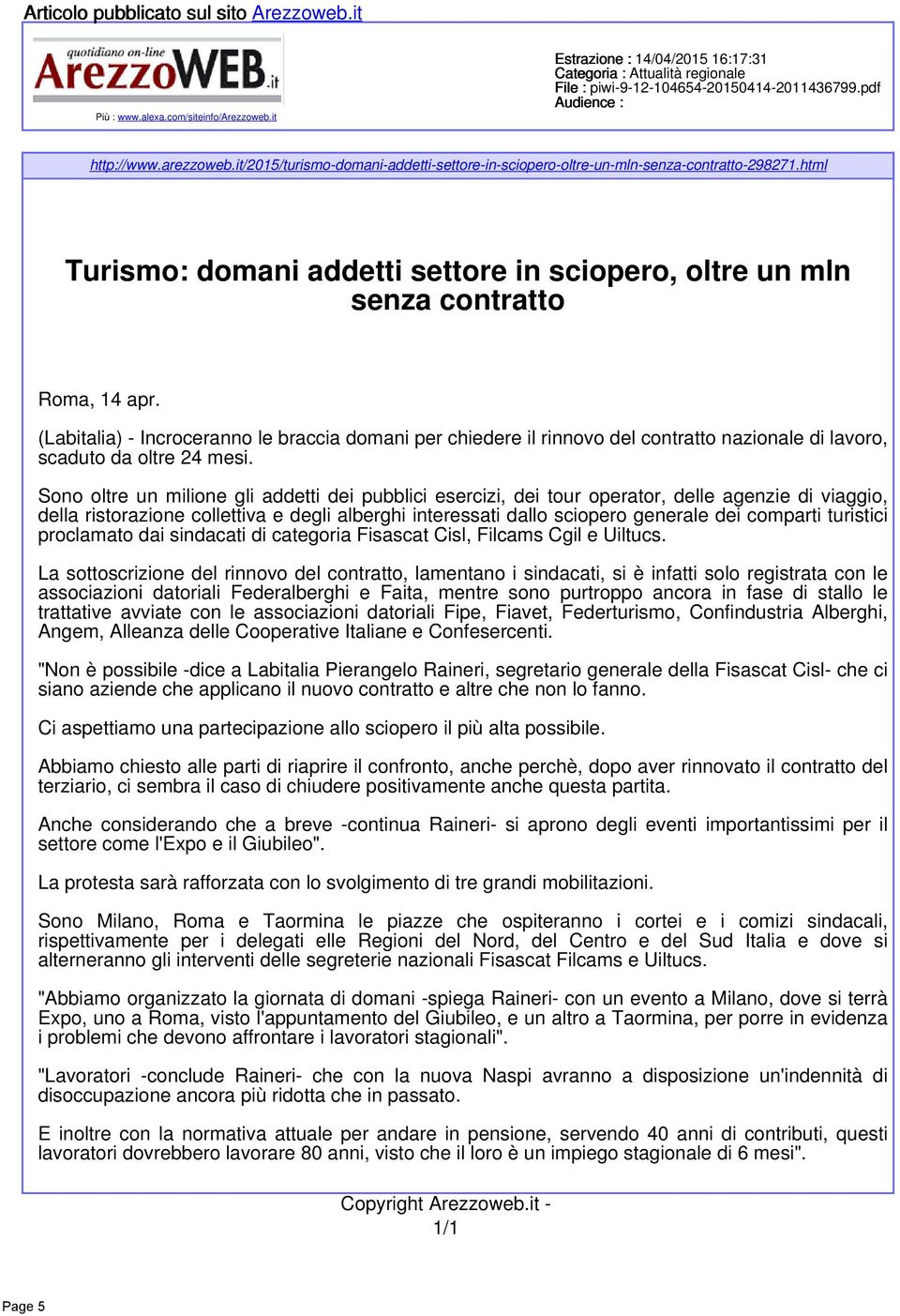 html Turismo: domani addetti settore in sciopero, oltre un mln senza contratto Roma, 14 apr.