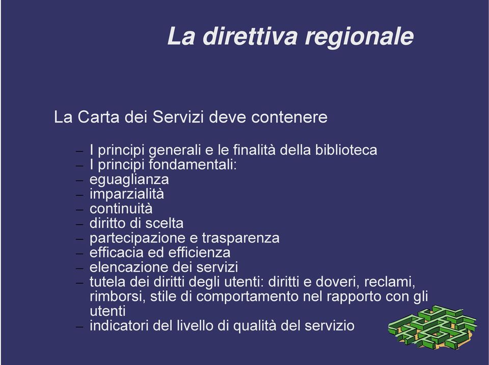 trasparenza efficacia ed efficienza elencazione dei servizi tutela dei diritti degli utenti: diritti e