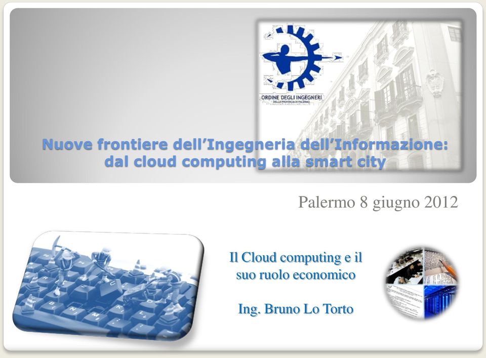 smart city Palermo 8 giugno 2012 Il Cloud