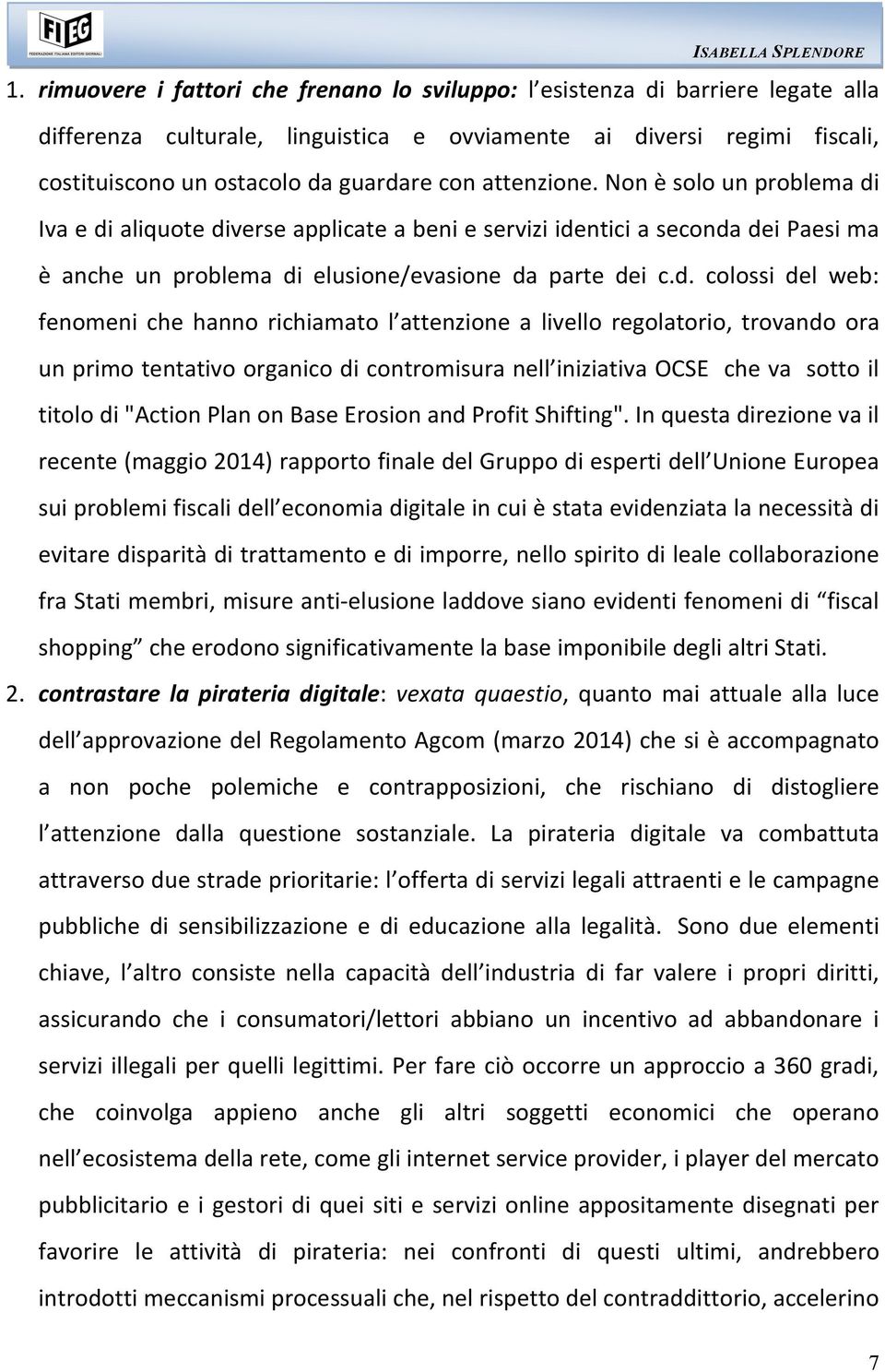 attenzione. Non è solo un problema di