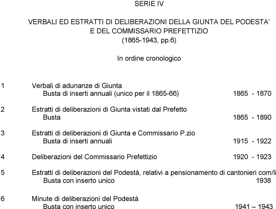 vistati dal Prefetto Busta 1865-1890 3 Estratti di deliberazioni di Giunta e Commissario P.