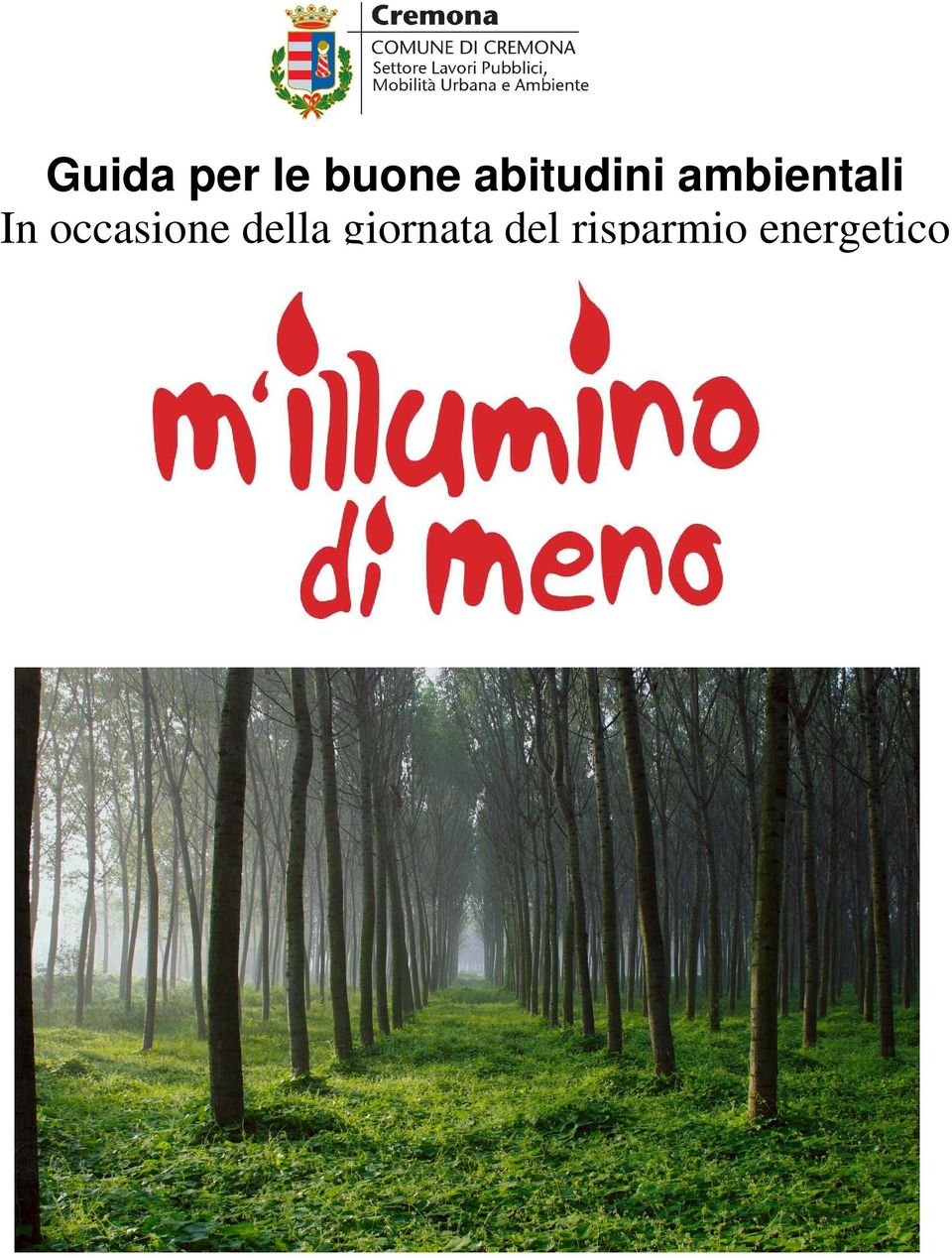 Non NON ABBIAMO EREDITATO IL MONDO DAI NOSTRI