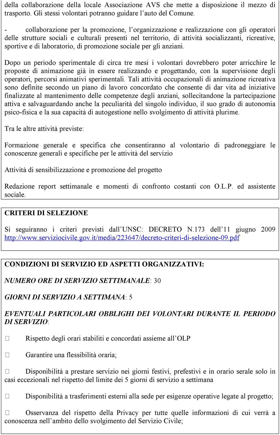 di laboratorio, di promozione sociale per gli anziani.