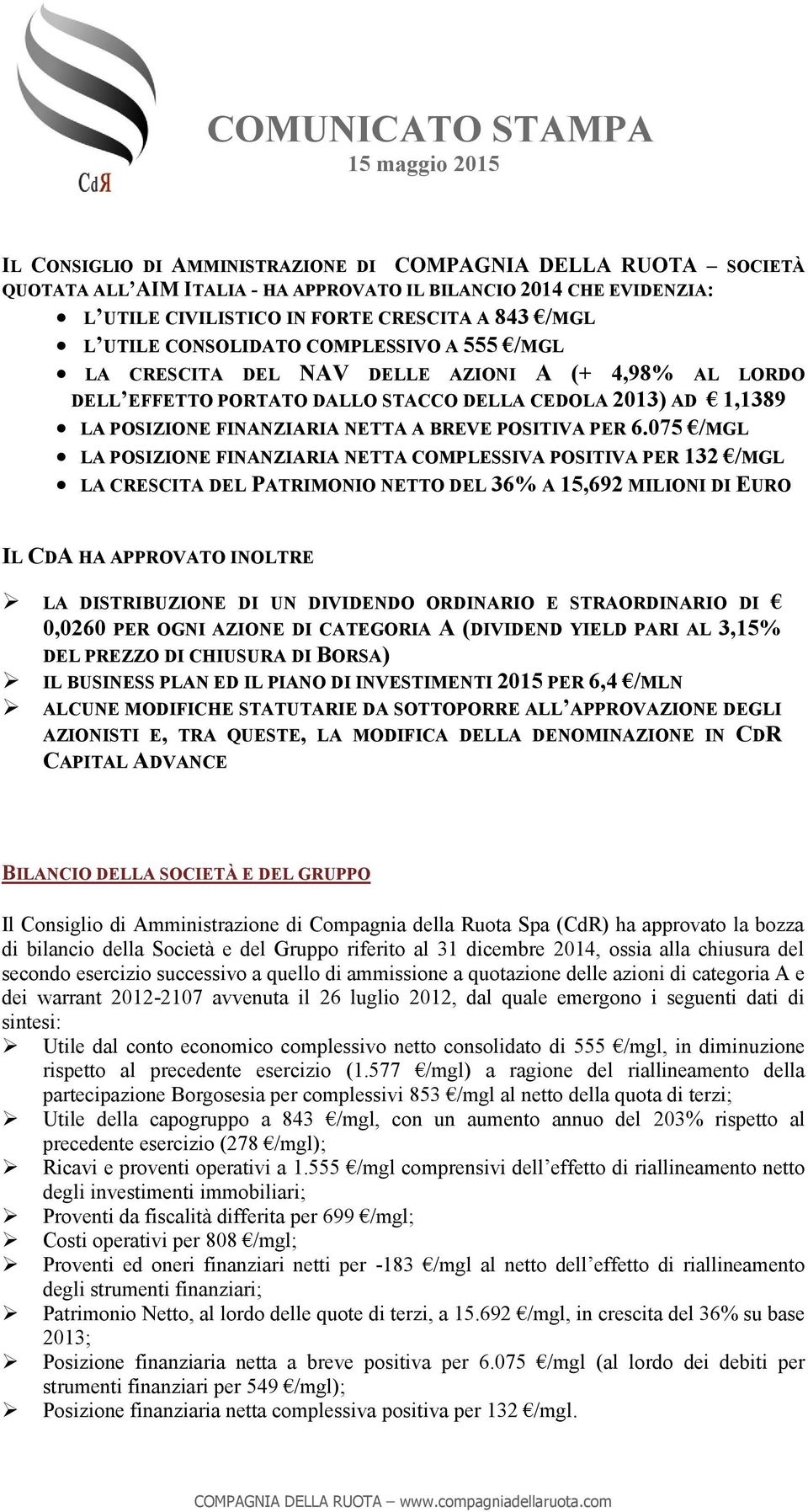 FINANZIARIA NETTA A BREVE POSITIVA PER 6.