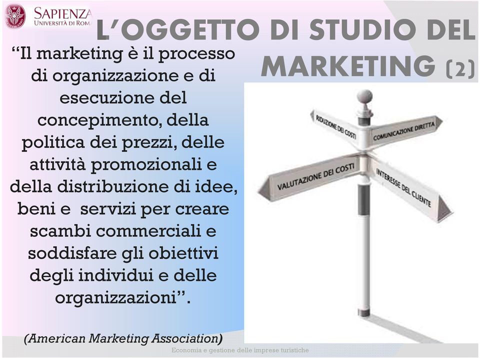 distribuzione di idee, beni e servizi per creare scambi commerciali e soddisfare gli