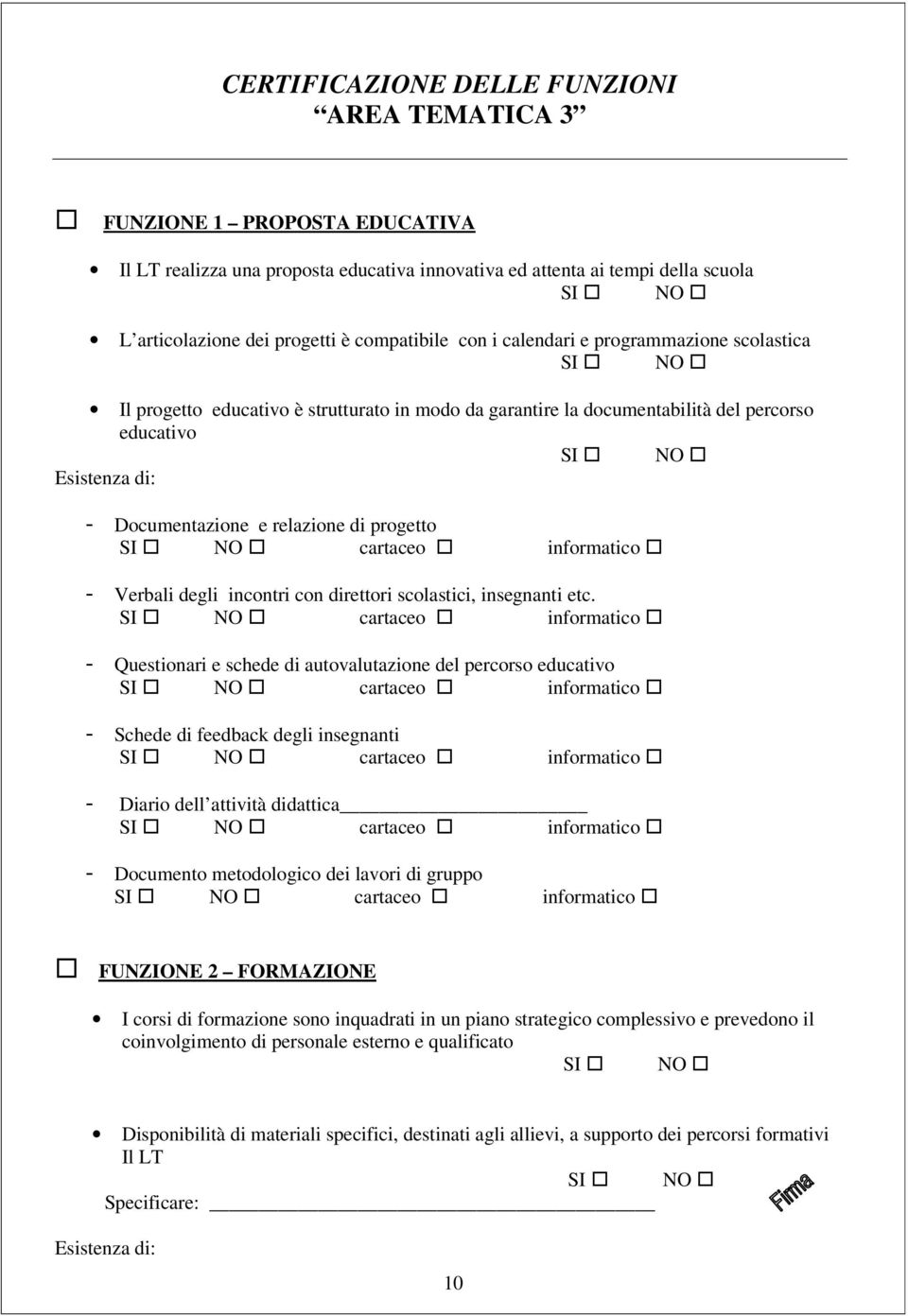 di progetto - Verbali degli incontri con direttori scolastici, insegnanti etc.