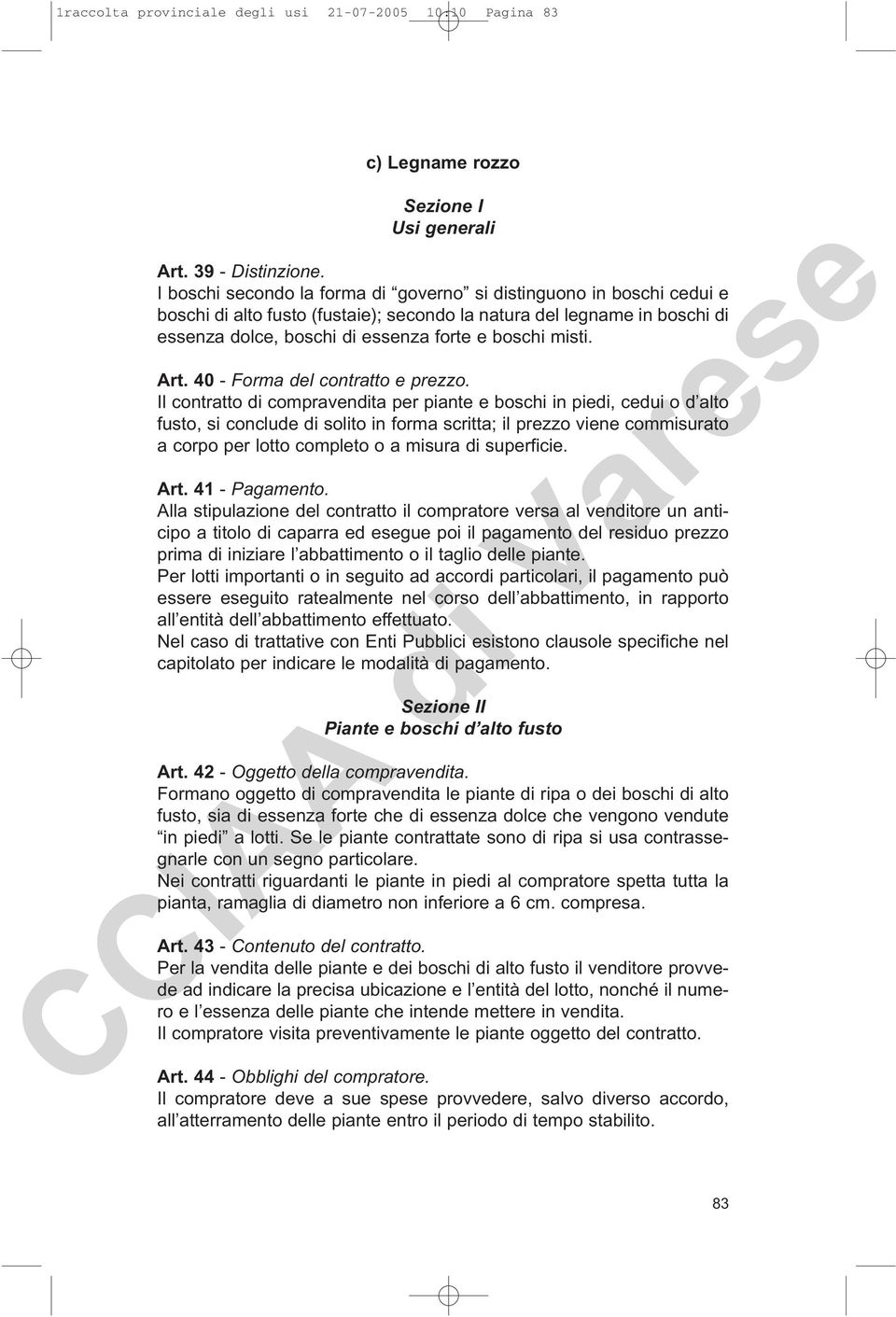 Art. 40 - Forma del contratto e prezzo.