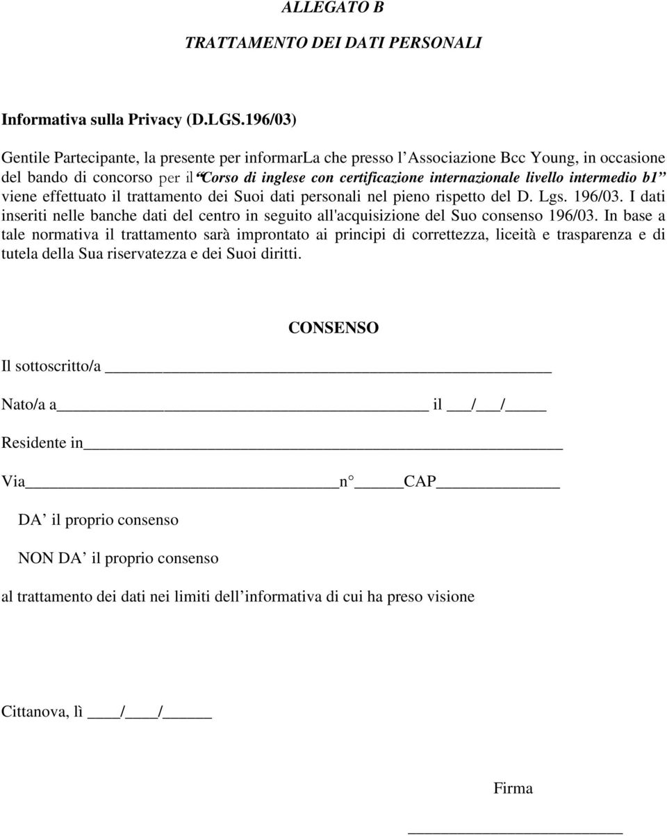 intermedio b1 viene effettuato il trattamento dei Suoi dati personali nel pieno rispetto del D. Lgs. 196/03.