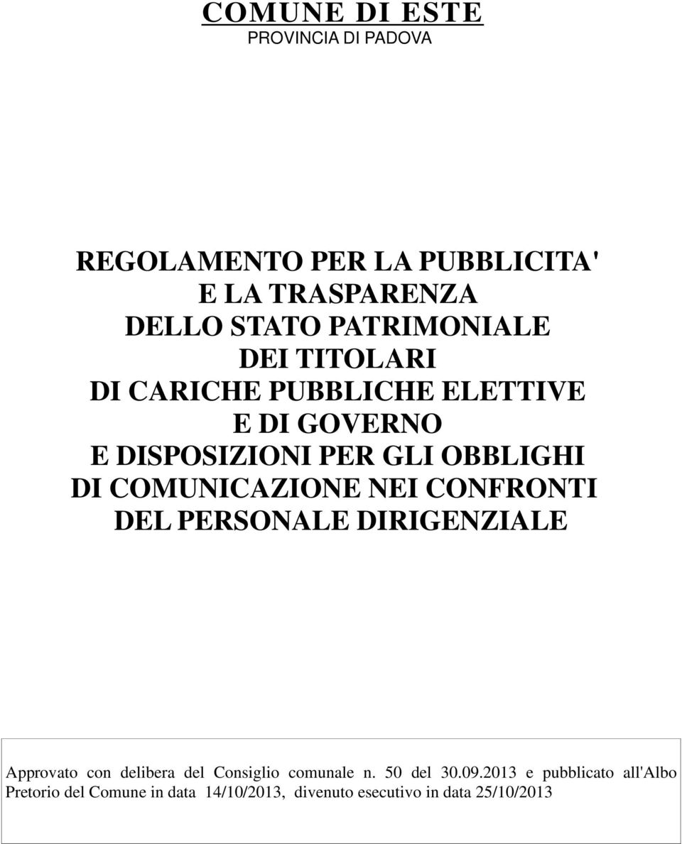 COMUNICAZIONE NEI CONFRONTI DEL PERSONALE DIRIGENZIALE Approvato con delibera del Consiglio comunale n.