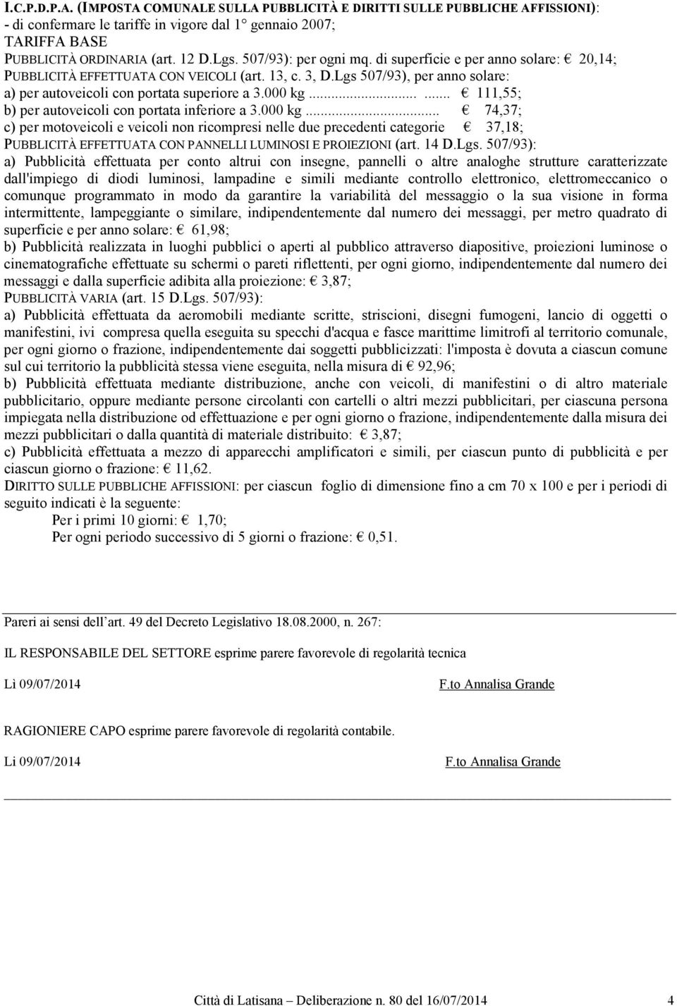 ..... 111,55; b) per autoveicoli con portata inferiore a 3.000 kg.