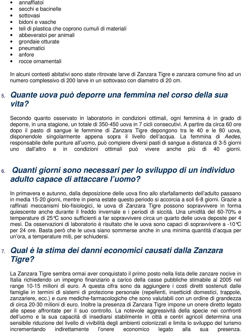 Quante uova può deporre una femmina nel corso della sua vita?