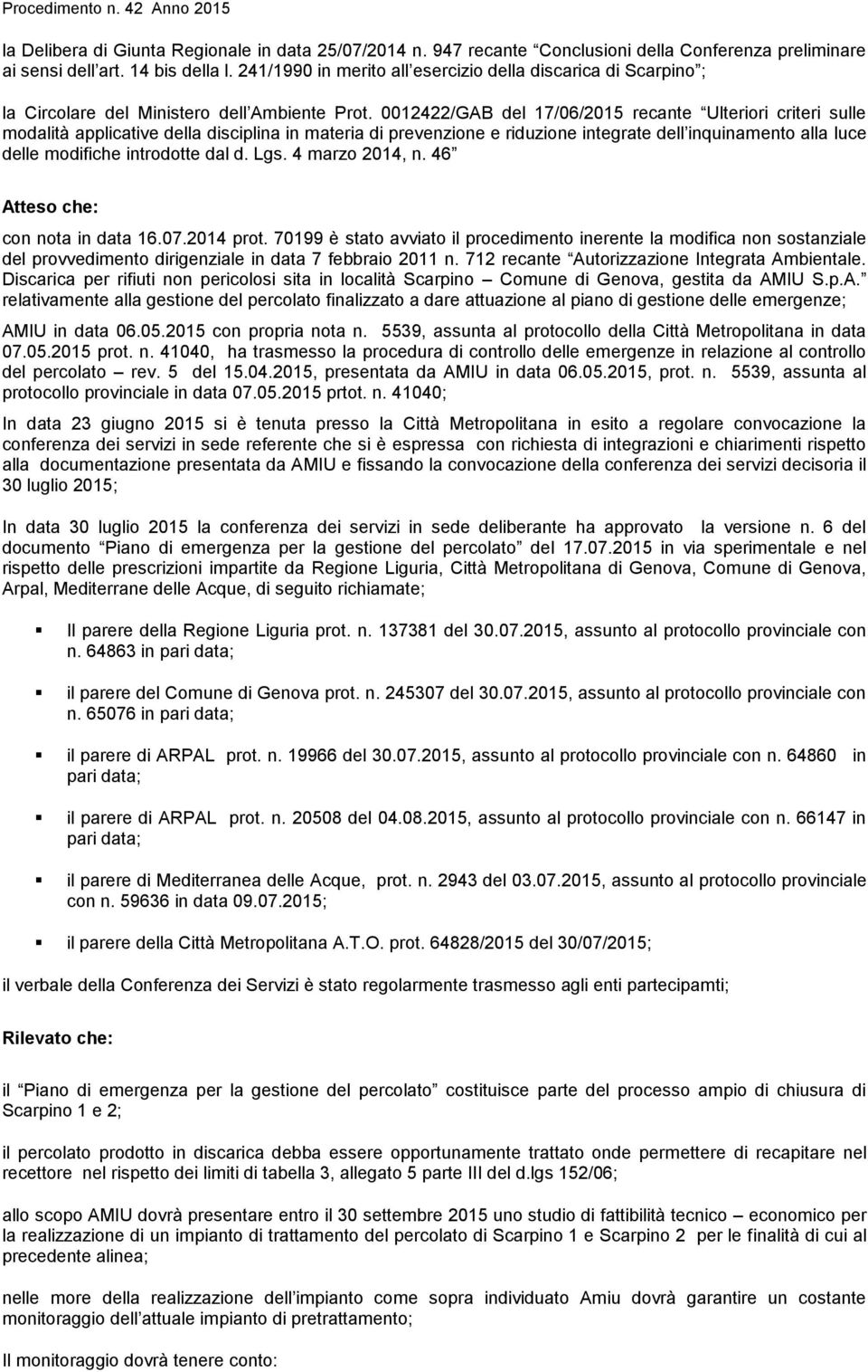 0012422/GAB del 17/06/2015 recante Ulteriori criteri sulle modalità applicative della disciplina in materia di prevenzione e riduzione integrate dell inquinamento alla luce delle modifiche introdotte