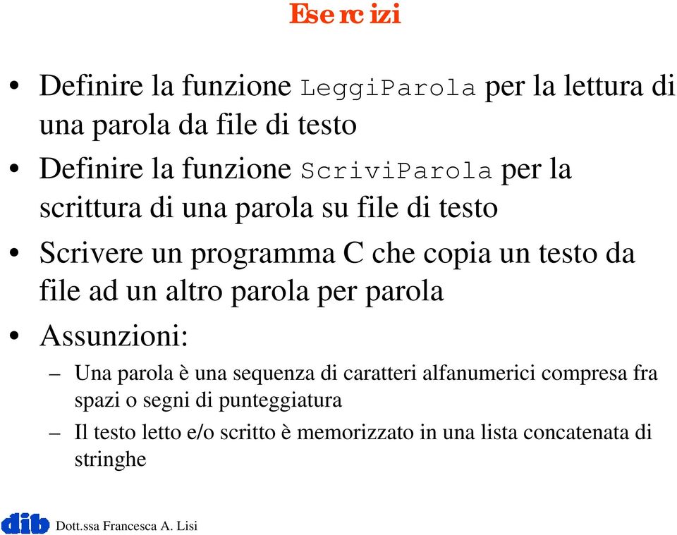 file ad un altro parola per parola Assunzioni: Una parola è una sequenza di caratteri alfanumerici compresa