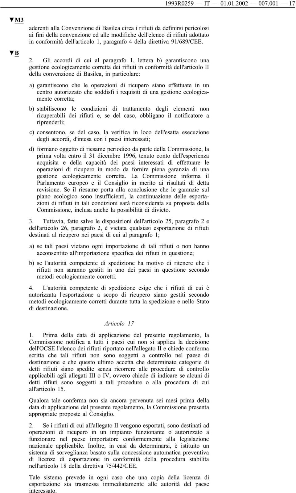 paragrafo 4 della direttiva 91/689/CEE. 2.