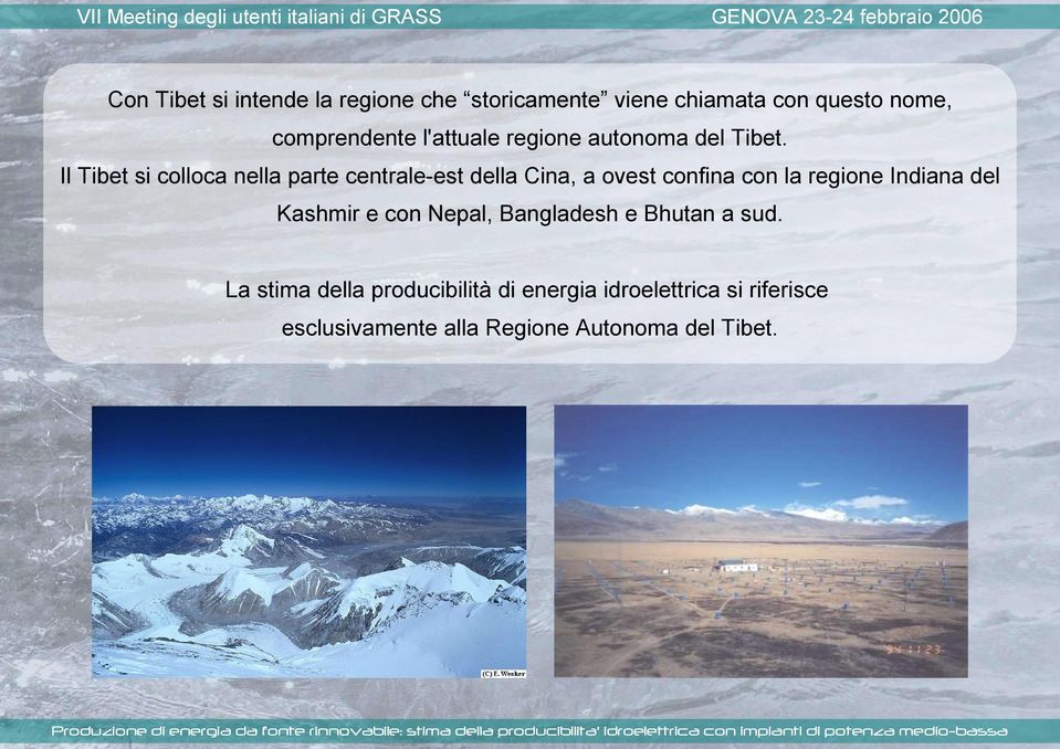 Il Tibet si colloca nella parte centrale-est della Cina, a ovest confina con la regione Indiana