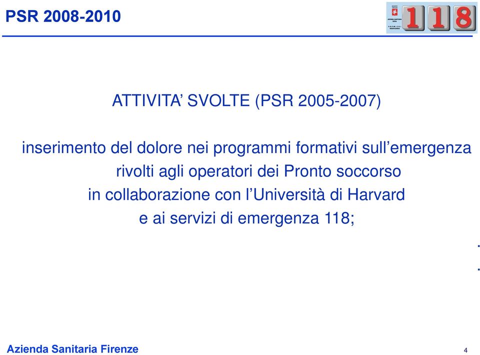 emergenza rivolti agli operatori dei Pronto soccorso in