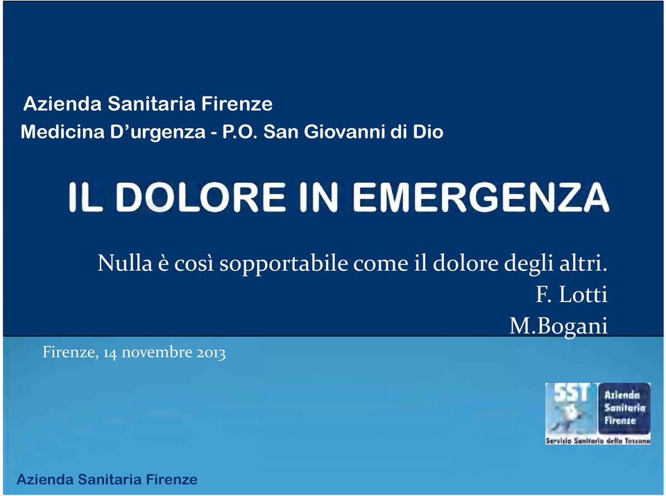 sopportabile come il dolore degli